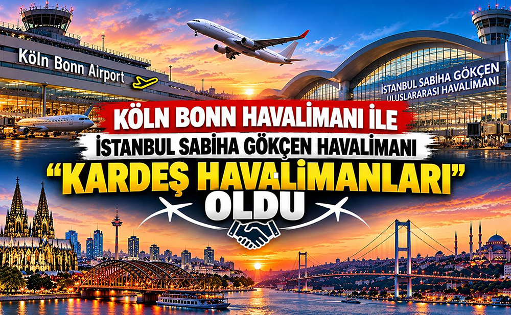 Uluslararası iş birliğinde yeni bir dönem: Köln Bonn Havalimanı ile İstanbul Sabiha Gökçen Havalimanı artık resmen “kardeş havalimanları” oldu.